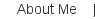 About Me